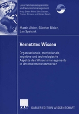 Vernetztes Wissen - Martin Ahlert, Günther Blaich, Jan Spelsiek
