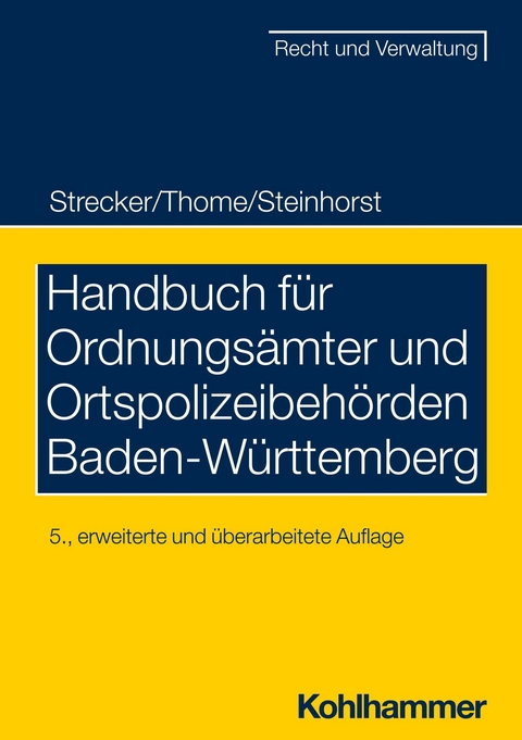 Handbuch für Ordnungsämter und Ortspolizeibehörden Baden-Württemberg -  Daniel Strecker,  Christian Thome,  Lars Steinhorst