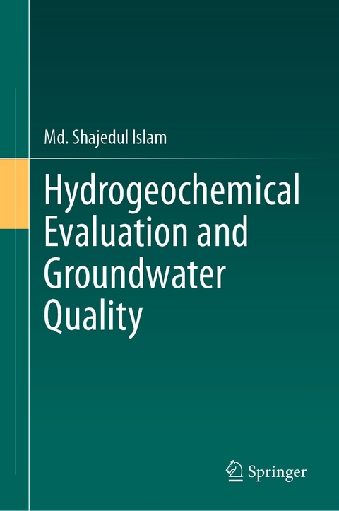 Hydrogeochemical Evaluation and Groundwater Quality - Md. Shajedul Islam