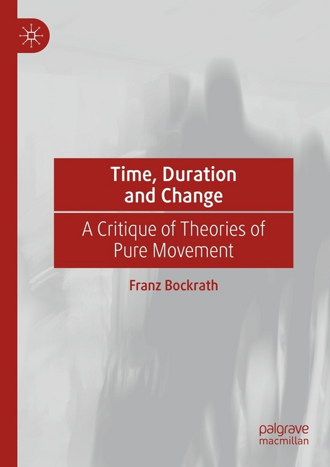 Time, Duration and Change - Franz Bockrath