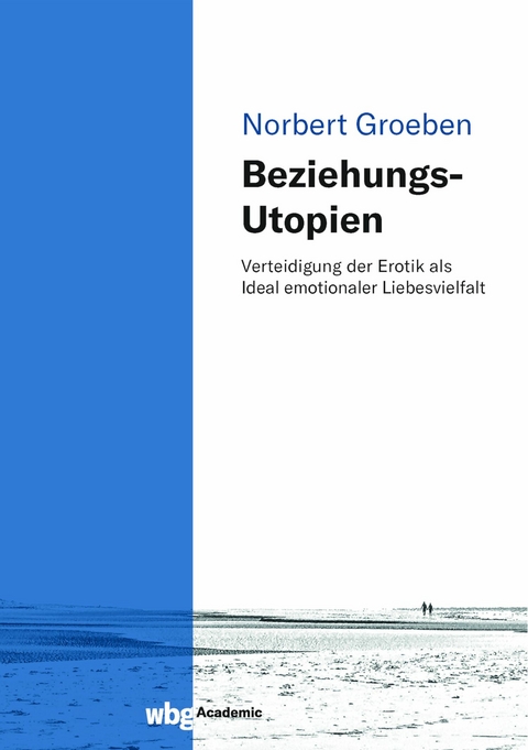 Beziehungs-Utopien - Norbert Groeben