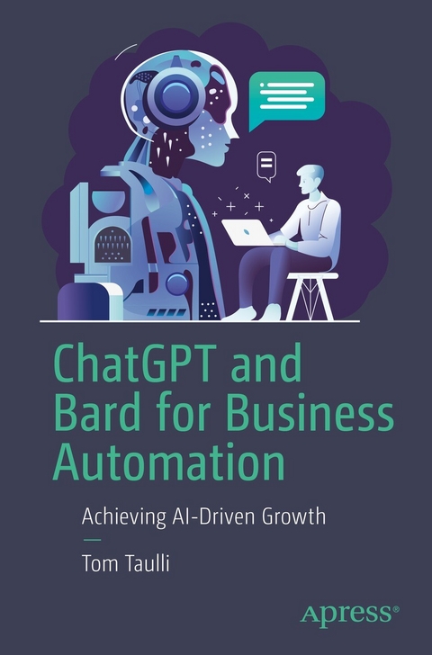 ChatGPT and Bard for Business Automation -  Tom Taulli