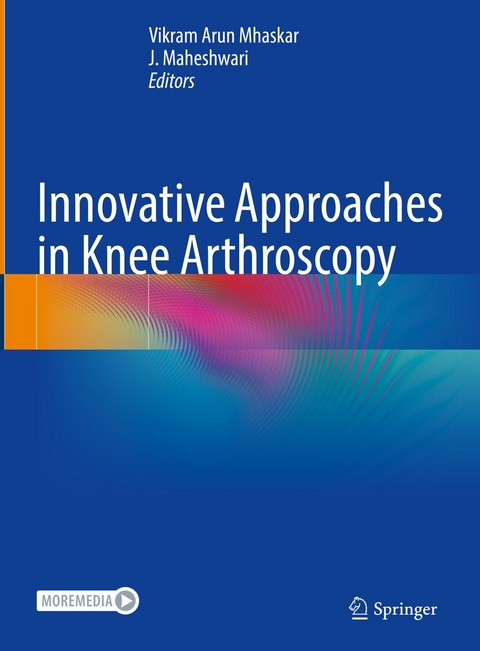 Innovative Approaches in Knee Arthroscopy - 