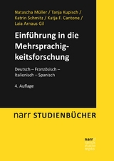 Einführung in die Mehrsprachigkeitsforschung -  Natascha Müller,  Tanja Kupisch,  Katrin Schmitz,  Katja F. Cantone,  Laia Arnaus Gil