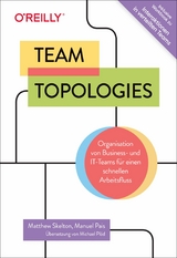 Team Topologies -  Matthew Skelton,  Manuel Pais