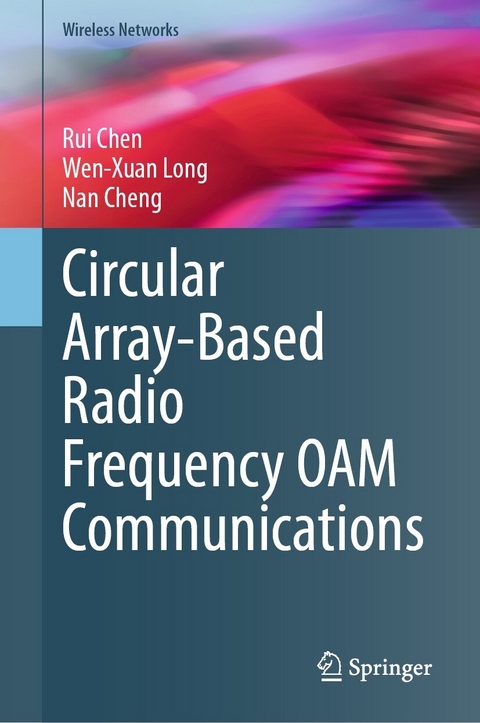 Circular Array-Based Radio Frequency OAM Communications - Rui Chen, Wen-Xuan Long, Nan Cheng