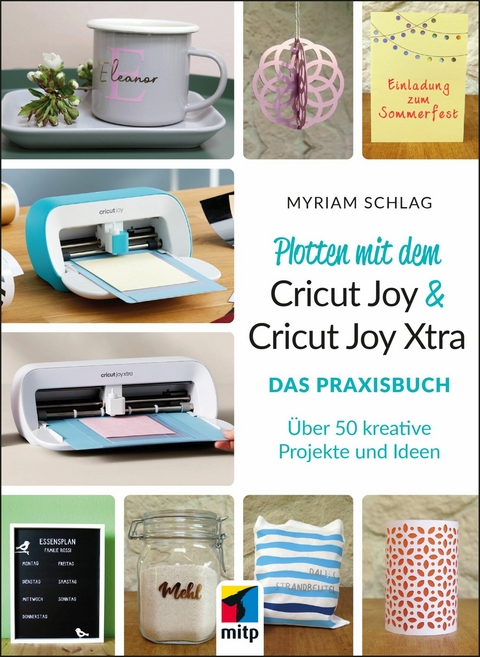 Plotten mit dem Cricut Joy & Cricut Joy Xtra -  Myriam Schlag