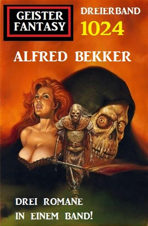 Geister Fantasy Dreierband 1024 -  Alfred Bekker