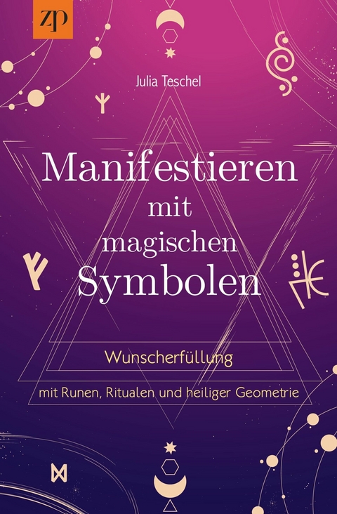 Manifestieren mit magischen Symbolen - Julia Teschel