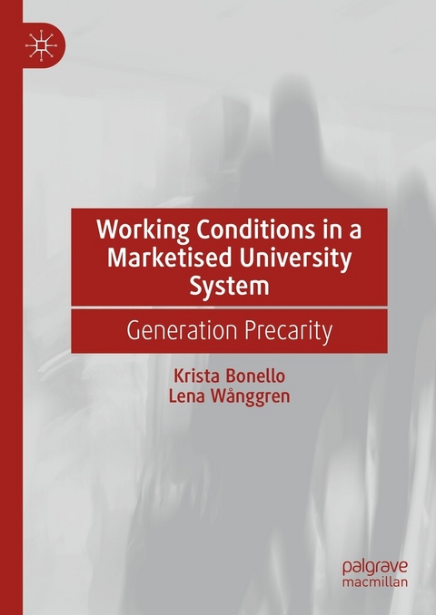 Working Conditions in a Marketised University System - Krista Bonello, Lena Wånggren