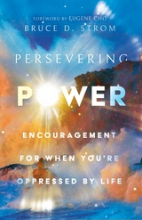 Persevering Power -  Bruce D. Strom