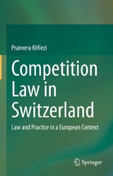 Competition Law in Switzerland - Pranvera Këllezi