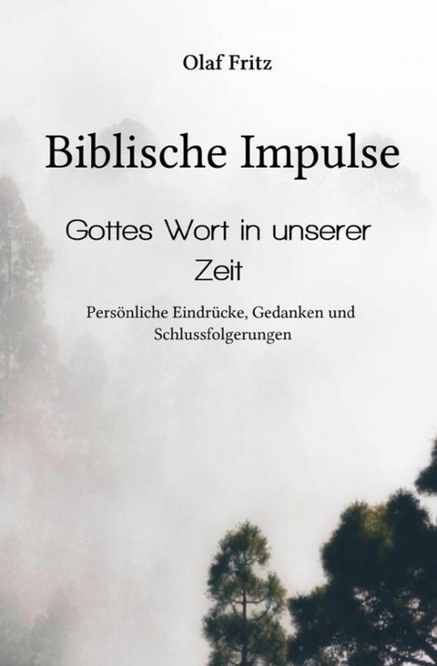 Biblische Impulse - Olaf Fritz