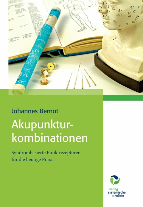 Akupunkturkombinationen -  Johannes Bernot