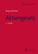 Aktiengesetz - Becker, Florian; Bürgers, Tobias; Eckert, LL.M., Jan; Ederle, Anton; Fett, Torsten; Förl, Thomas; Füller, Jens Thomas; Göz, Philipp; Holzborn, Timo; Israel, Alexander; Jänig, LL.M., Ronny; Körber, LL.M., Torsten; Lohse, Andrea; Marsch-Barner, Reinhard; Müller, Roger; Pelz, Christian; Reger, Gerald; Runte, Rainer; Schenk, Dieter; Schulz, LL.M., Thomas; Stadler, M.B.A., Markus; Theusinger, Ingo; Westermann, Harm Peter; Wieneke, LL.M., Laurenz; Bürgers, Tobias; Körber, LL.M., Torsten