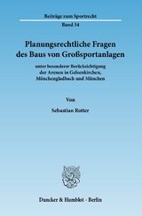 Planungsrechtliche Fragen des Baus von Großsportanlagen - Sebastian Rotter