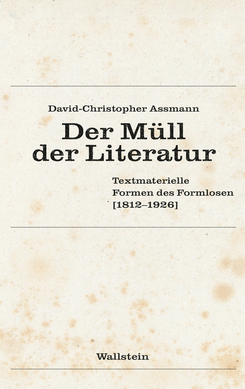 Der Müll der Literatur - David-Christopher Assmann