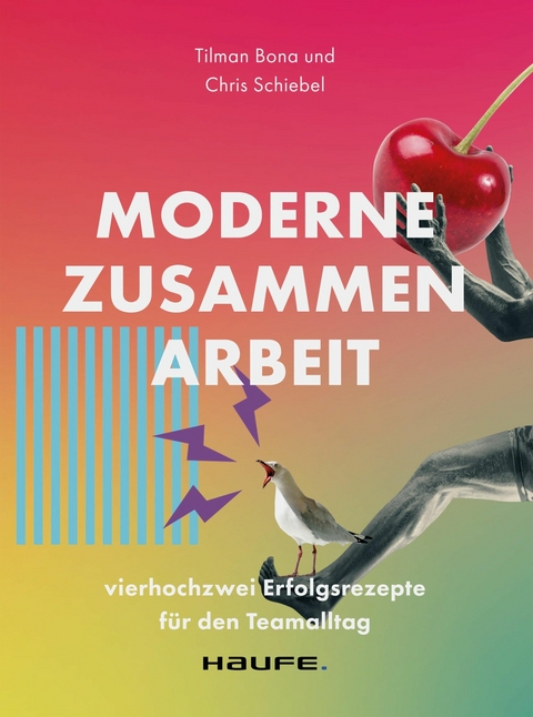 Moderne Zusammenarbeit - Tilman Bona, Chris Schiebel