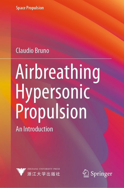 Airbreathing Hypersonic Propulsion -  Claudio Bruno