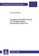 Ertragsteuerliche Behandlung von Zufallsprodukten des geistigen Eigentums - Karin Suabedissen