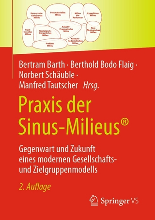 Praxis der Sinus-Milieus® - Bertram Barth; Berthold Bodo Flaig; Norbert Schäuble …