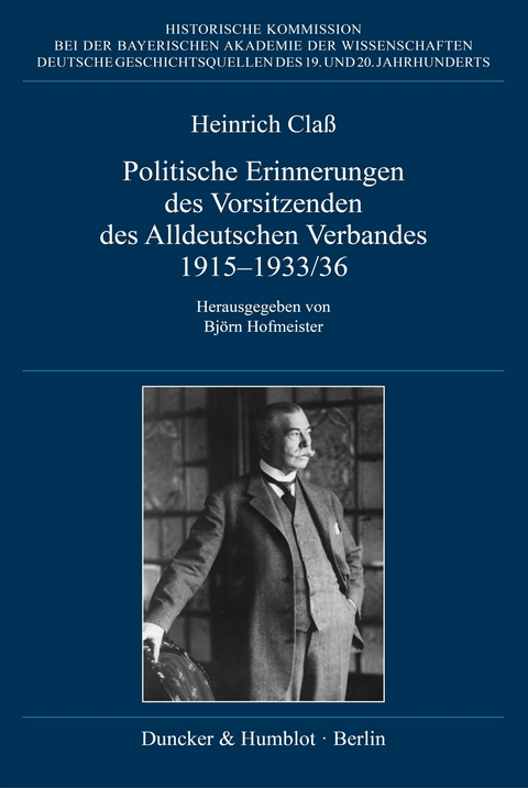 Politische Erinnerungen des Vorsitzenden des Alldeutschen Verbandes 1915-1933/36. -  Heinrich Claß