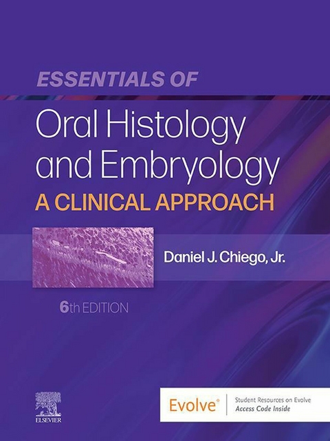 Essentials of Oral Histology and Embryology E-Book -  Daniel J. Chiego Jr.