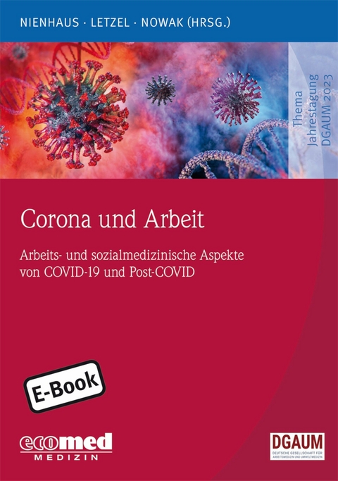 Corona und Arbeit - Albert Nienhaus, Stephan Letzel, Dennis Nowak