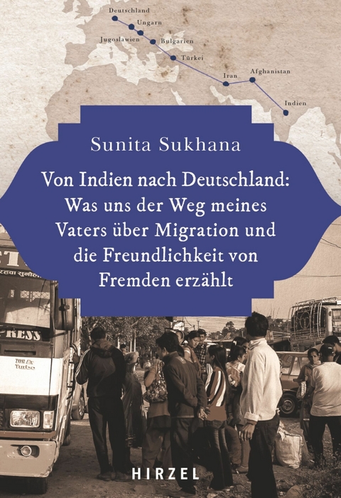 Von Indien nach Deutschland: Was uns der Weg meines Vaters über Migration und die Freundlichkeit von Fremden erzählt -  Sunita Sklut