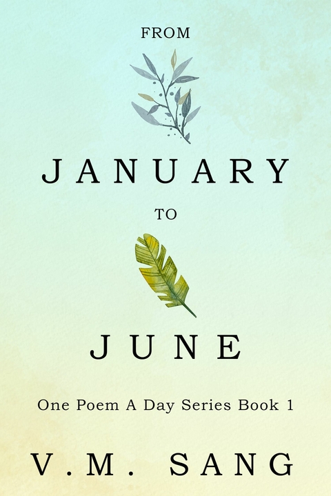 From January to June -  V.M. Sang