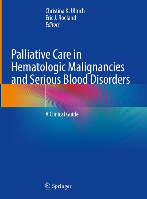 Palliative Care in Hematologic Malignancies and Serious Blood Disorders - 