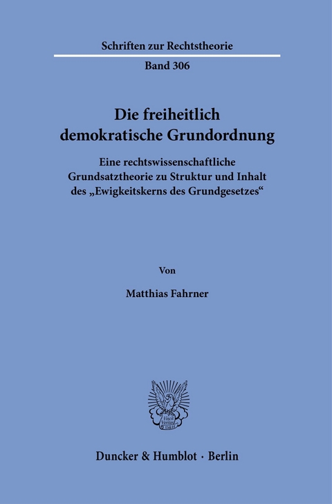 Die freiheitlich demokratische Grundordnung. -  Matthias Fahrner