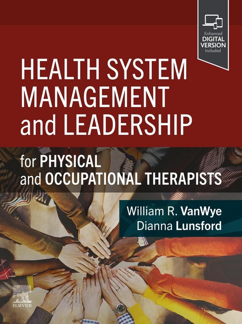 Health System Management and Leadership -  Dianna Lunsford,  William R. Vanwye