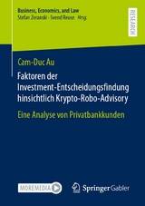 Faktoren der Investment-Entscheidungsfindung hinsichtlich Krypto-Robo-Advisory - Cam-Duc Au
