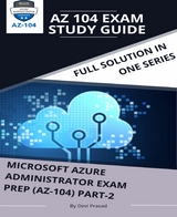 MICROSOFT AZURE ADMINISTRATOR EXAM PREP(AZ-104) Part-2 - Devi Prasad