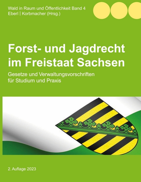 Forst- und Jagdrecht im Freistaat Sachsen - 