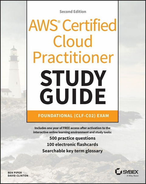 AWS Certified Cloud Practitioner Study Guide With 500 Practice Test Questions - Ben Piper, David Clinton