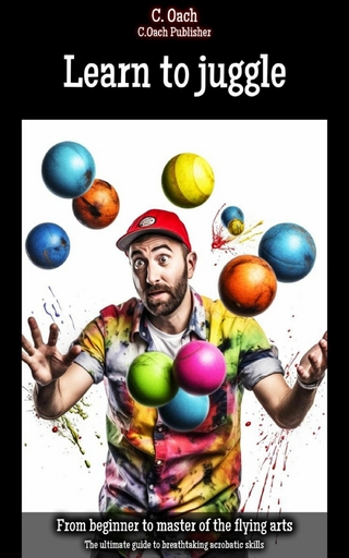 Learn to juggle - C. Oach