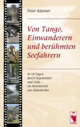 Von Tango, Einwanderern und berühmten Seefahrern - Peter Kästner