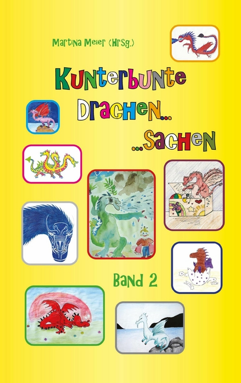 Kunterbunte Drachensachen Band 2 -  Martina Meier