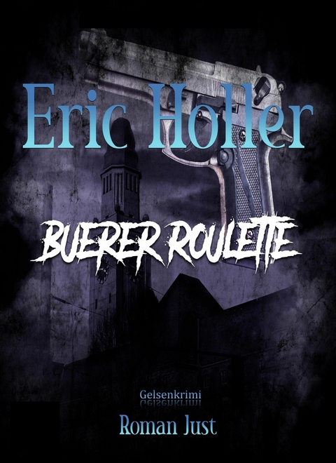 Eric Holler: Buerer Roulette -  Roman Just