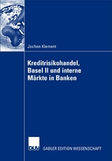 Kreditrisikohandel, Basel II und interne Märkte in Banken - Jochen Klement