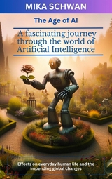 The Age of AI -  Mika Schwan,  Lucas Greif,  Andreas Kimmig