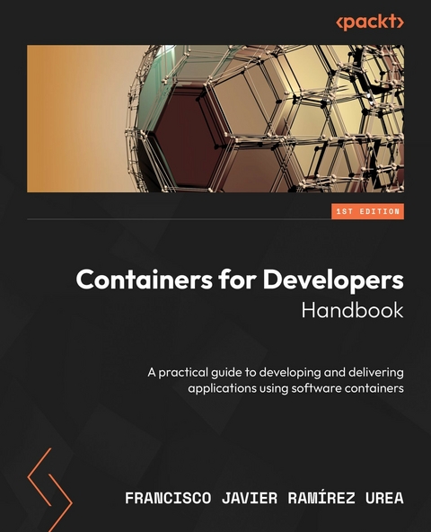 Containers for Developers Handbook -  Francisco Javier Ramirez Urea