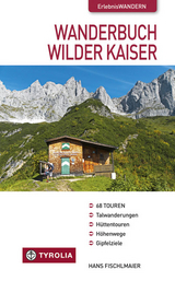 Wanderbuch Wilder Kaiser - Hans Fischlmaier