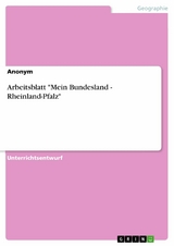 Arbeitsblatt "Mein Bundesland - Rheinland-Pfalz"