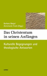 Das Christentum in seinen Anfängen - 