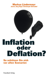 Inflation oder Deflation? - Markus Lindermayr, Janne Jörg Kipp, Christoph Schnabel