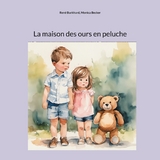 La maison des ours en peluche - René Burkhard, Monica Becker