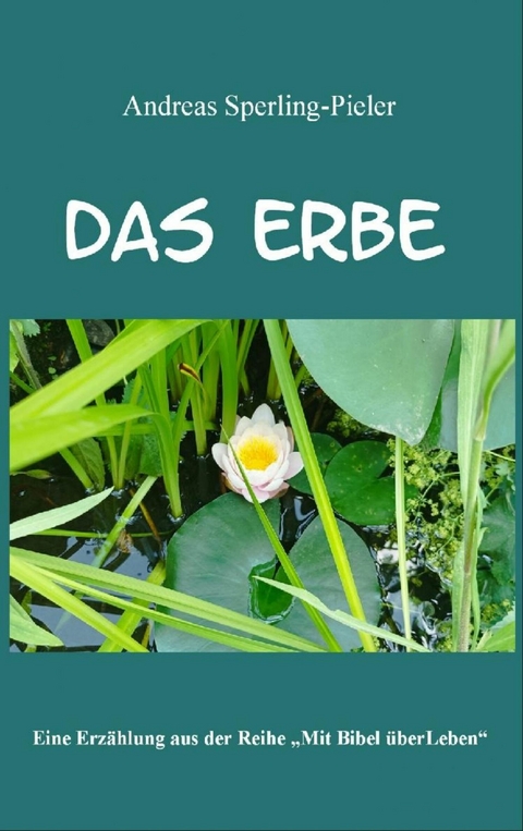 Das Erbe -  Andreas Sperling-Pieler